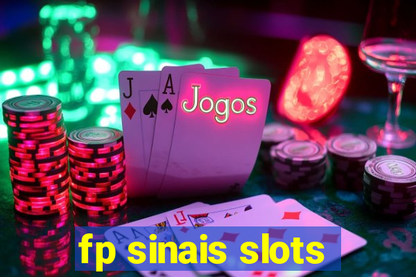 fp sinais slots